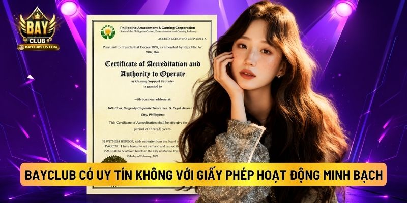 Bayclub Có Uy Tín Không Với Giấy Phép Hoạt Động Minh Bạch