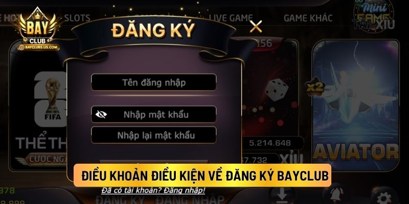 Điều Khoản Điều Kiện Về Đăng Ký Bayclub