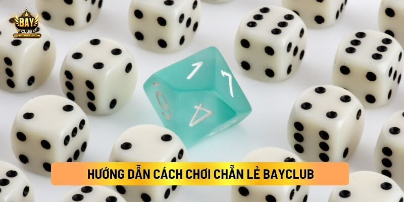 Luật Chơi Chẵn Lẻ Bayclub Mới Nhất Cần Biết 4 Hướng Dẫn Cách Chơi Chẵn Lẻ Bayclub