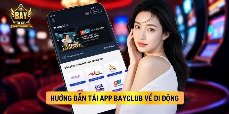 Hướng Dẫn Tải App Bayclub Về Di Động