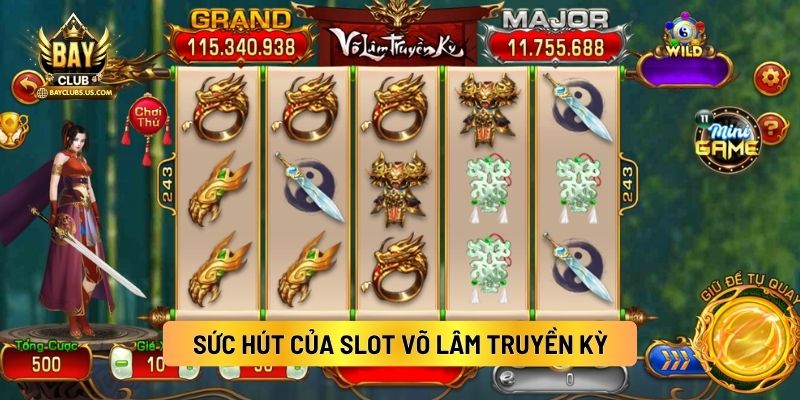 Sức Hút Của Slot Võ Lâm Truyền Kỳ