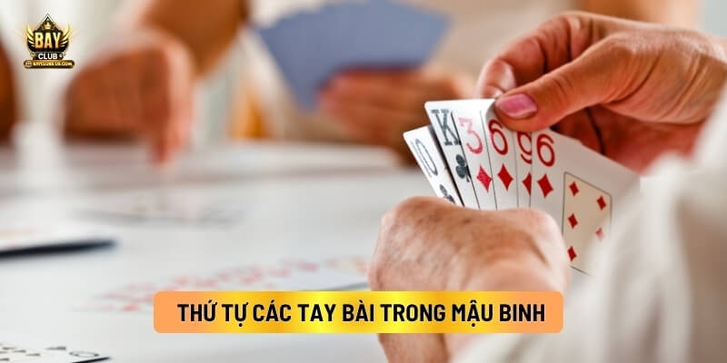 Cách Chơi Mậu Binh Bayclub Từ A–Z Dễ Hiểu Nhất 4 Thứ Tự Các Tay Bài Trong Mậu Binh