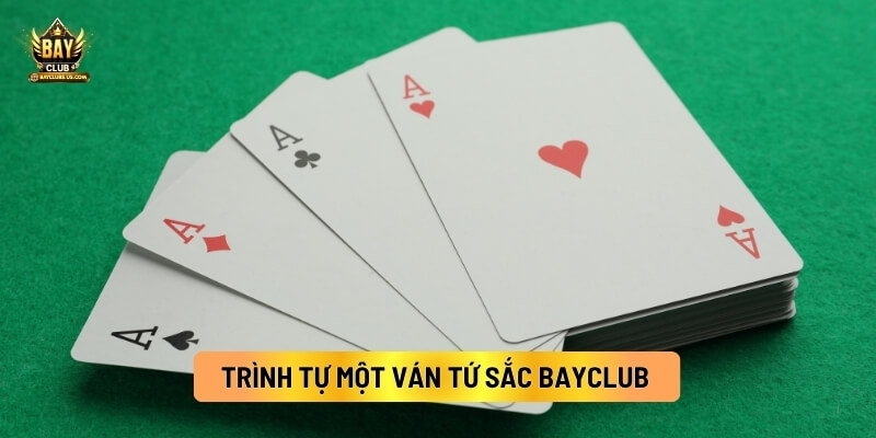 Luật Chơi Tứ Sắc Bayclub Đầy Đủ Và Dễ Hiểu 5 Trình Tự Một Ván Tứ Sắc Bayclub